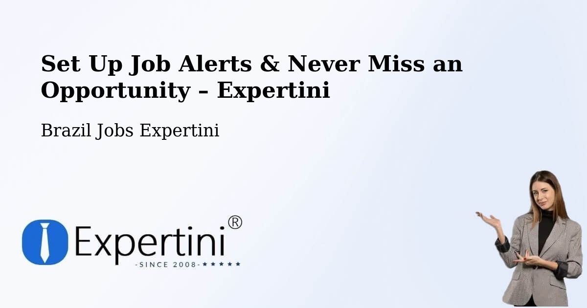 Job Alerts Guide – Get Notified About New Jobs in Crixás - Crixás, Brazil Jobs Expertini